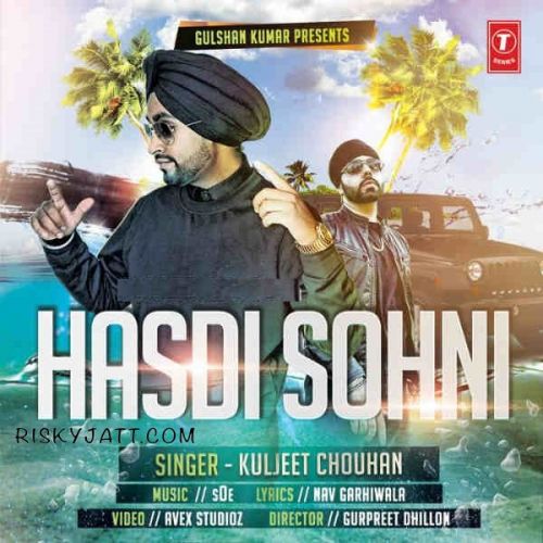 Hasdi Sohni Kuljeet Chouhan mp3 song ringtone, Hasdi Sohni Kuljeet Chouhan Ringtone Download - RiskyJatt.Com