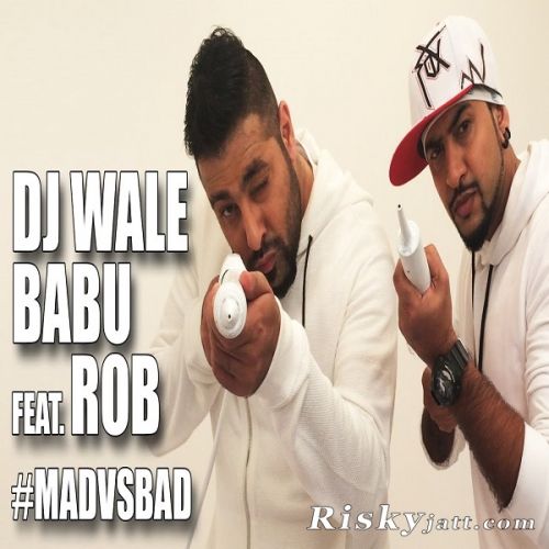 DJ Waley Babu Feat Rob Badshah mp3 song ringtone, DJ Waley Babu Feat Rob Badshah Ringtone Download - RiskyJatt.Com