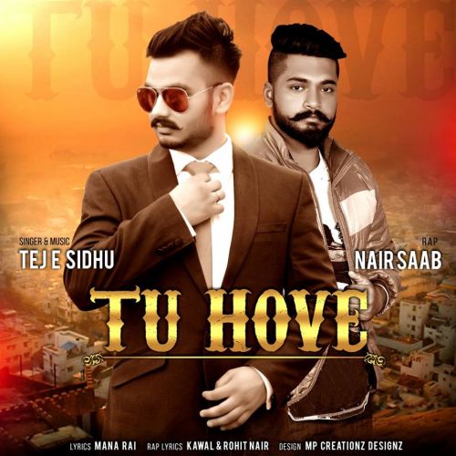 Tu Hove Ft Nair Saab Tej E Sidhu mp3 song ringtone, Tu Hove Tej E Sidhu Ringtone Download - RiskyJatt.Com