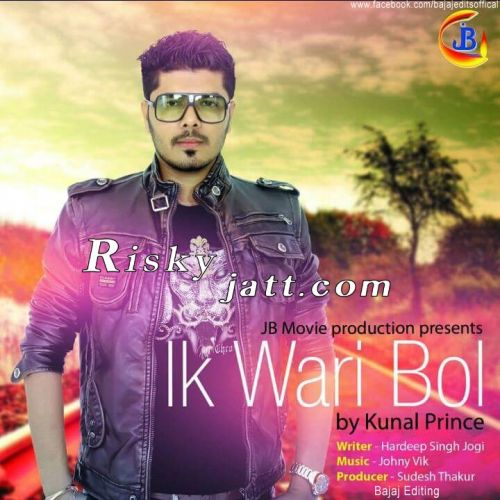 Ik Wari Bol Kunal Prince mp3 song ringtone, Ik Wari Bol Kunal Prince Ringtone Download - RiskyJatt.Com