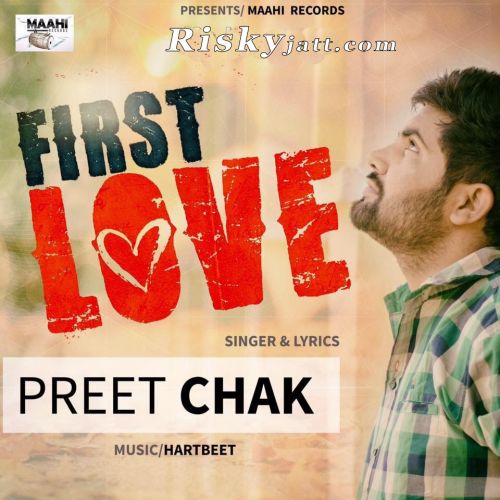 First Love Preet Chak mp3 song ringtone, First Love Preet Chak Ringtone Download - RiskyJatt.Com