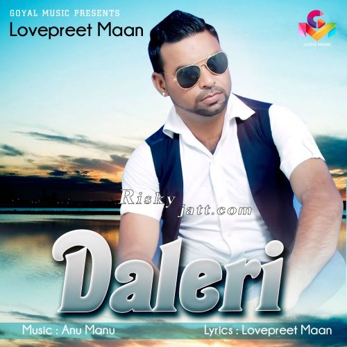 Daleri Lovepreet Maan mp3 song ringtone, Daleri Lovepreet Maan Ringtone Download - RiskyJatt.Com