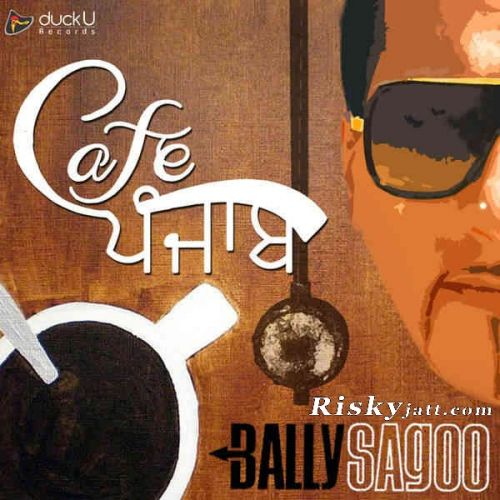 Chhalleya (ft Sayantani Das) Bally Sagoo mp3 song ringtone, Chhalleya (Cafe Punjab) Bally Sagoo Ringtone Download - RiskyJatt.Com