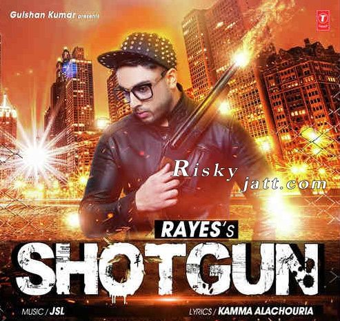 Shotgun Ft JSL RAYES mp3 song ringtone, Shotgun Ft. JSL RAYES Ringtone Download - RiskyJatt.Com