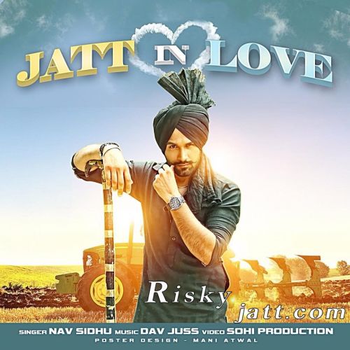 Jatt In Love Nav Sidhu mp3 song ringtone, Jatt In Love Nav Sidhu Ringtone Download - RiskyJatt.Com