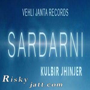 Sardarni Kulbir Jhinjer mp3 song ringtone, Sardarni Kulbir Jhinjer Ringtone Download - RiskyJatt.Com