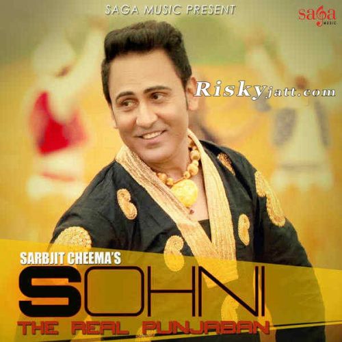 Sohni the Real Punjaban Sarbjit Cheema mp3 song ringtone, Sohni the Real Punjaban Sarbjit Cheema Ringtone Download - RiskyJatt.Com