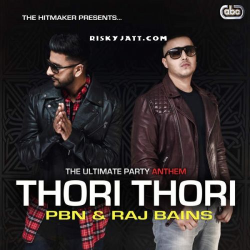 Thori Thori PBN mp3 song ringtone, Thori Thori PBN Ringtone Download - RiskyJatt.Com