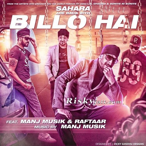 Billo Hai (feat Raftaar) Manj Musik mp3 song ringtone, Billo Hai Manj Musik Ringtone Download - RiskyJatt.Com