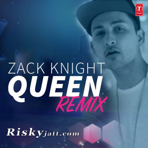 Queen (Remix) Zack Knight mp3 song ringtone, Queen (Remix) Zack Knight Ringtone Download - RiskyJatt.Com