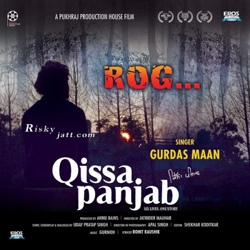 Rog Gurdas Maan mp3 song ringtone, Rog (Qissa Panjab) Gurdas Maan Ringtone Download - RiskyJatt.Com