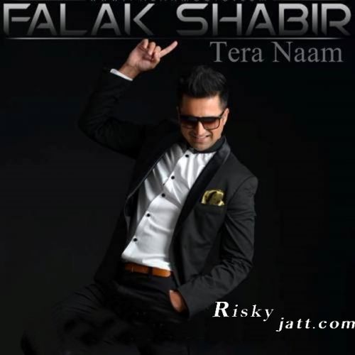 Tera Naam Falak shabir mp3 song ringtone, Tera Naam Falak shabir Ringtone Download - RiskyJatt.Com