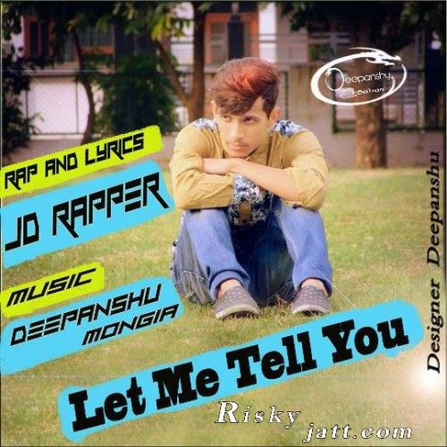 Let Me Tell U JD Rapper mp3 song ringtone, Let Me Tell U JD Rapper Ringtone Download - RiskyJatt.Com