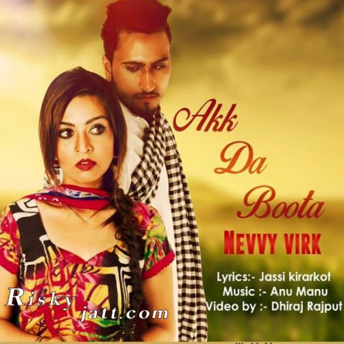 Akk Da Boota Nevvy Virk mp3 song ringtone, Akk Da Boota Nevvy Virk Ringtone Download - RiskyJatt.Com