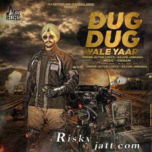 Dug Dug Wale Yaar Rajvir Jawanda mp3 song ringtone, Dug Dug Wale Yaar Rajvir Jawanda Ringtone Download - RiskyJatt.Com