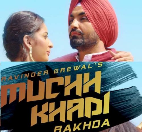 Muchh Khadi Rakhda Ravinder Grewal mp3 song ringtone, Muchh Khadi Rakhda Ravinder Grewal Ringtone Download - RiskyJatt.Com