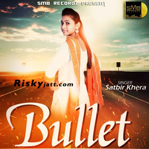 Bullet Satbir Khera mp3 song ringtone, Bullet Satbir Khera Ringtone Download - RiskyJatt.Com