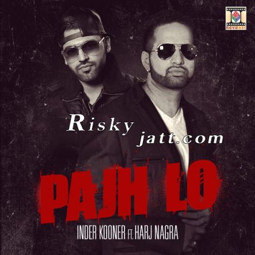 Pajh Lo (feat Harj Nagra) Inder Kooner mp3 song ringtone, Pajh Lo Inder Kooner Ringtone Download - RiskyJatt.Com