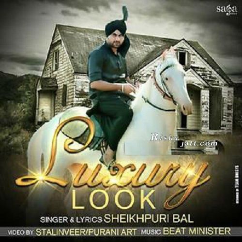 Luxury Look Ft Beat Minister Sheikhpuri Bal mp3 song ringtone, Luxury Look Sheikhpuri Bal Ringtone Download - RiskyJatt.Com