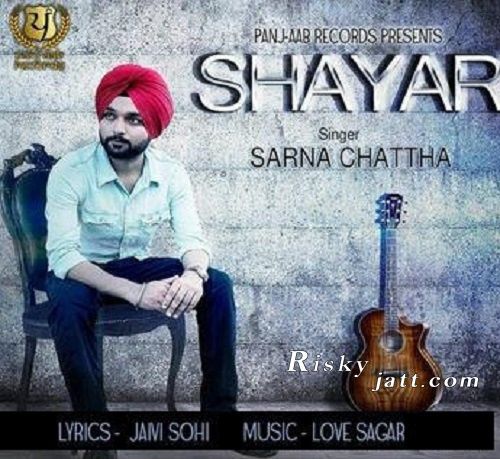 Shayar Sarna Chattha mp3 song ringtone, Shayar Sarna Chattha Ringtone Download - RiskyJatt.Com