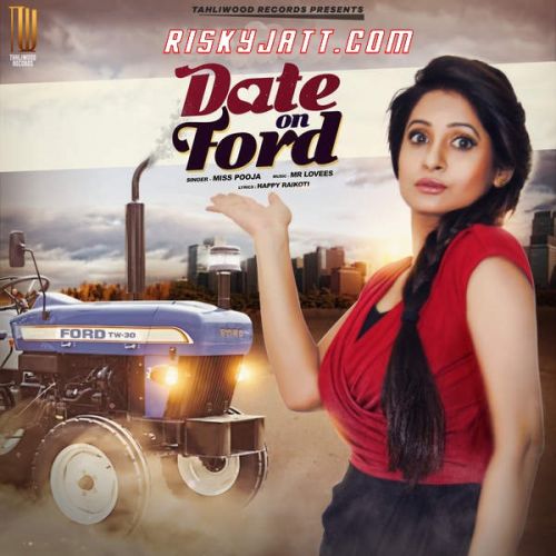 Date on Ford Miss Pooja mp3 song ringtone, Date On Ford Miss Pooja Ringtone Download - RiskyJatt.Com