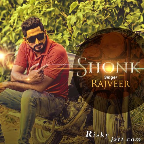 Shonk Rajveer mp3 song ringtone, Shonk Rajveer Ringtone Download - RiskyJatt.Com