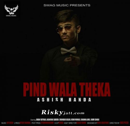 Pind Wala Theka Ashish Handa mp3 song ringtone, Pind Wala Theka Ashish Handa Ringtone Download - RiskyJatt.Com