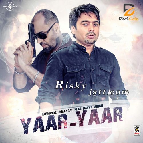 Yaar - Yaar (ft. Davvy Singh) Parminder Maangat mp3 song ringtone,  Parminder Maangat Ringtone Download - RiskyJatt.Com