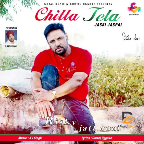 Chitta Tela Jassi Jaspal mp3 song ringtone, Chitta Tela Jassi Jaspal Ringtone Download - RiskyJatt.Com