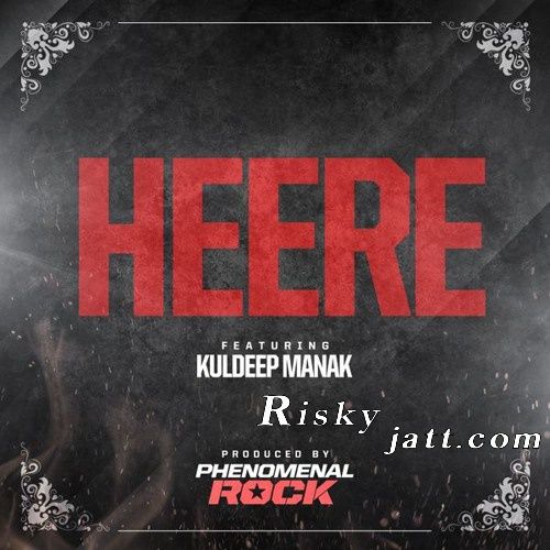 Heere Ft Phenomenal Rock Kuldeep Manak mp3 song ringtone, Heere Kuldeep Manak Ringtone Download - RiskyJatt.Com