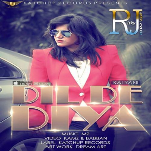 Dil De Diya Kalyani, M2 mp3 song ringtone, Dil De Diya Kalyani, M2 Ringtone Download - RiskyJatt.Com