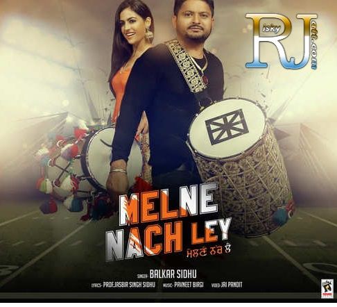 Melne Nach Ley Balkar Sidhu mp3 song ringtone, Melne Nach Ley Balkar Sidhu Ringtone Download - RiskyJatt.Com