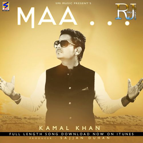 Maa Kamal Khan mp3 song ringtone, Maa Kamal Khan Ringtone Download - RiskyJatt.Com