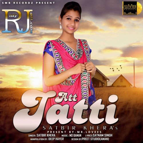 Att Jatti Satbir Khera mp3 song ringtone, Att Jatti Satbir Khera Ringtone Download - RiskyJatt.Com