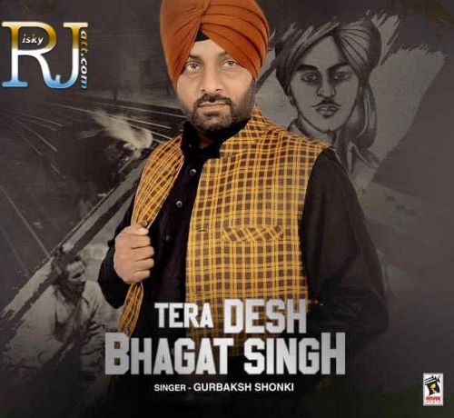 Tera Desh Bhagat Singh Gurbaksh Shonki mp3 song ringtone, Tera Desh Bhagat Singh Gurbaksh Shonki Ringtone Download - RiskyJatt.Com