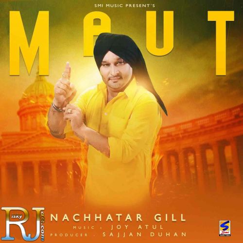 Maut Nachhatar Gill mp3 song ringtone, Maut Nachhatar Gill Ringtone Download - RiskyJatt.Com