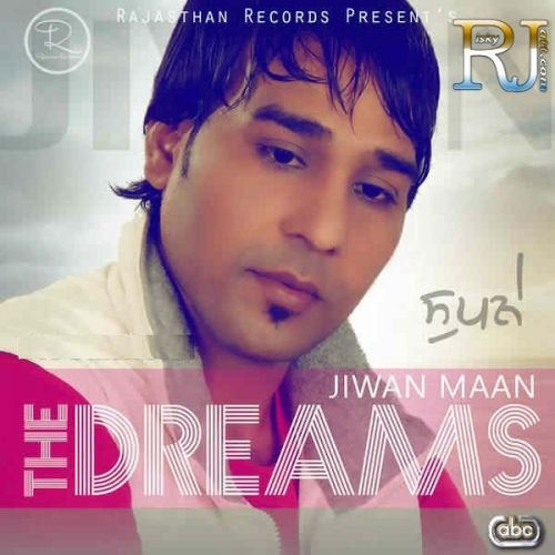 The Dreams Jiwan Maan mp3 song ringtone, The Dreams Jiwan Maan Ringtone Download - RiskyJatt.Com