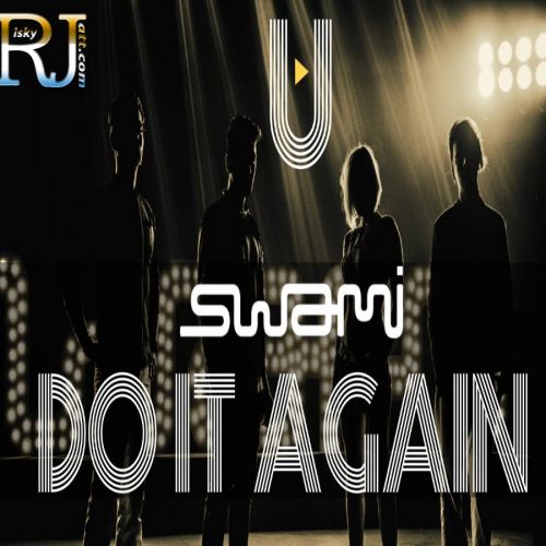 Do It Again Swami mp3 song ringtone, Do It Again Swami Ringtone Download - RiskyJatt.Com