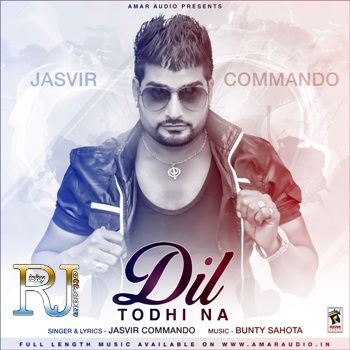 Bhagat Singh Jasvir Commando mp3 song ringtone, Dil Todhi Na Jasvir Commando Ringtone Download - RiskyJatt.Com