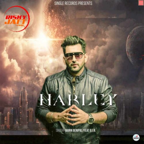 Harley Ft BIR Mann Benipal mp3 song ringtone, Harley Mann Benipal Ringtone Download - RiskyJatt.Com