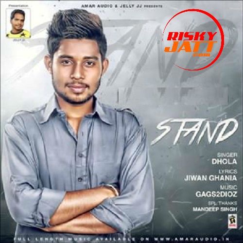 Stand Ft Gags2dioz Dhola mp3 song ringtone, Stand Dhola Ringtone Download - RiskyJatt.Com