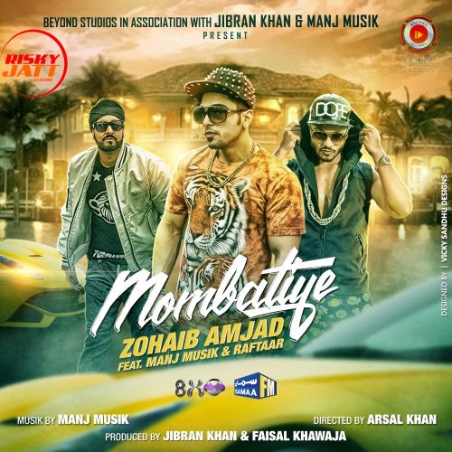 Mombatiye Ft Raftaar Zohaib Amjad mp3 song ringtone, Mombatiye Zohaib Amjad Ringtone Download - RiskyJatt.Com