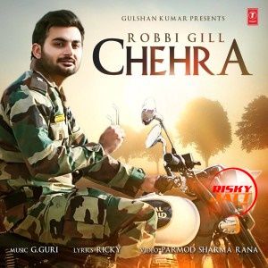 Chehra Robbi Gill mp3 song ringtone, Chehra Robbi Gill Ringtone Download - RiskyJatt.Com