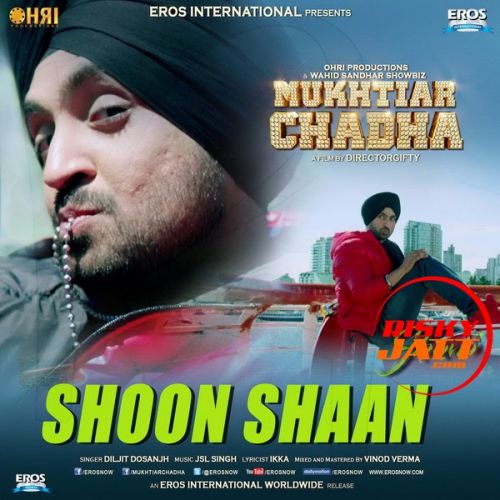 Shoon Shaan (iTune Rip) Diljit Dosanjh mp3 song ringtone, Shoon Shaan Diljit Dosanjh Ringtone Download - RiskyJatt.Com