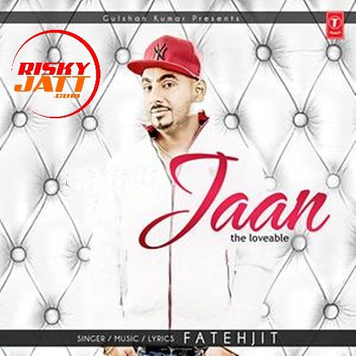 Jaan Fateh Jeet mp3 song ringtone, Jaan Fateh Jeet Ringtone Download - RiskyJatt.Com