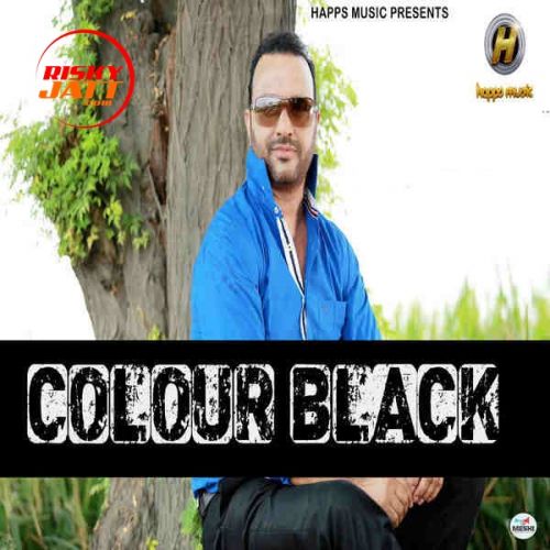 Colour Black Surjit Bhullar mp3 song ringtone, Colour Black Surjit Bhullar Ringtone Download - RiskyJatt.Com