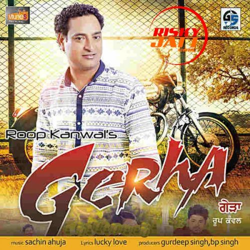 Gerha ft Sachin Ahuja Roop Kanwal mp3 song ringtone, Gerha Roop Kanwal Ringtone Download - RiskyJatt.Com