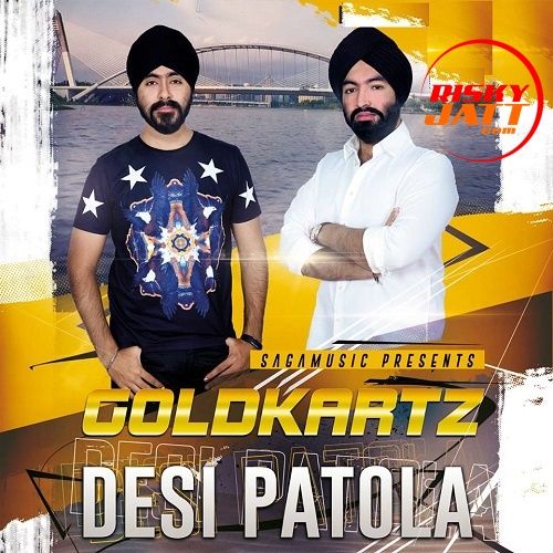 Desi Patola Goldkartz mp3 song ringtone, Desi Patola Goldkartz Ringtone Download - RiskyJatt.Com