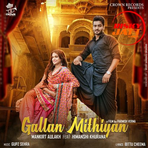 Gallan Mithiyan Mankirt Aulakh mp3 song ringtone, Gallan Mithiyan Mankirt Aulakh Ringtone Download - RiskyJatt.Com