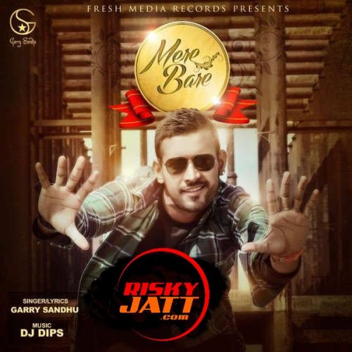 Mere Bare Garry Sandhu mp3 song ringtone, Mere Bare Garry Sandhu Ringtone Download - RiskyJatt.Com